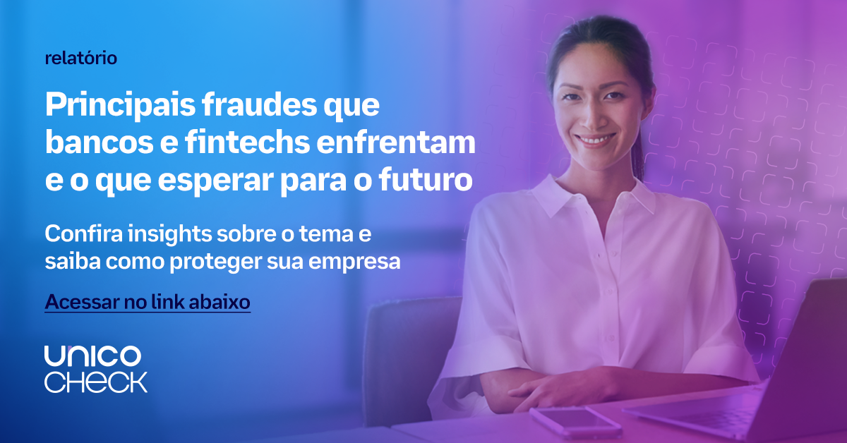 Relatório: Fraudes Que Bancos E Fintechs Enfrentarão